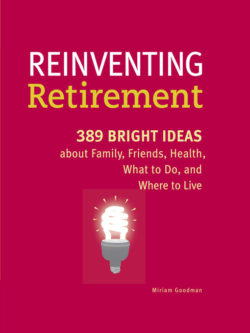 Title details for Reinventing Retirement by Miriam Goodman - Available